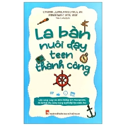 La Bàn Nuôi Dạy Teen Thành Công - Cynthia Clumeck Muchnick, Jenn Bowie Curtis (Mới 100%) Giáo dục trẻ tuổi teen, NXB Phụ Nữ - SÁCH ĐẠI HỌC 486514