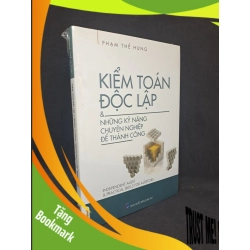 (TẶNG BOOKMARK) Kiểm toán độc lập và những kỹ năng chuyên nghiệp để thành công Phạm Thế Hưng mới 100% RBK.ASB1308