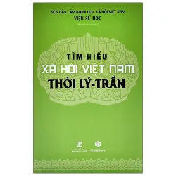 Tìm Hiểu Xã Hội Việt Nam Thời Lý - Trần - Viện Sử Học