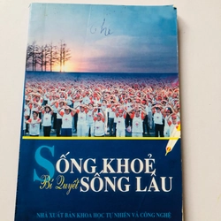 BÍ QUYẾT SỐNG KHOẺ SỐNG LÂU  - 124 trang, nxb: 2009