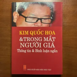 [TỔNG HỢP BÁO CHÍ] Trong mắt người già - Kim Quốc Hoa 786234