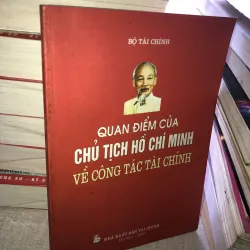 Quan điểm của chủ tịch Hồ Chí Minh về công tác tài chính 