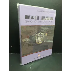 [Sách Cũ SCGR] Hoàng hậu Nam Phương qua một số tư liệu chưa công mới 100% HCM2809 Phạm Hy Tùng LỊCH SỬ - CHÍNH TRỊ - TRIẾT HỌC