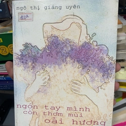 Sách Ngón tay mình còn thơm mùi oải hương