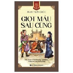 Góc Nhìn Sử Việt - Giọt Máu Sau Cùng - Phan Trần Chúc