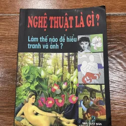 Nghệ thuật là gì ? - Làm thế nào để hiểu tranh và ảnh ? (7)