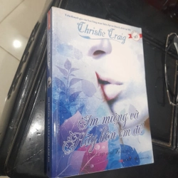 Chrisrie Craig - HÃY IM MIỆNG và HÔN EM ĐI