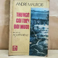 THƯ NGỎ GỬI TUỔI ĐÔI MƯƠI - Tác phẩm VH Pháp - André Maurois (Viện Sĩ Viện Hàn Lâm Pháp) 