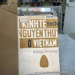 KINH TẾ THỜI NGUYÊN THUỶ Ở VIỆT NAM - ĐẶNG PHONG