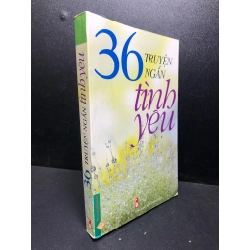 [59K/kg] 36 truyện ngắn tình yêu 2009 mới 85% ố nhẹ ( văn học , truyện ngắn ) HCM2812