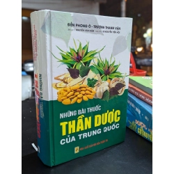 Những bài thuốc thần dược của trung quốc - Điền Phong Ô - Trương Thanh Vận ( bản dịch Nguyễn Văn Kiêm )