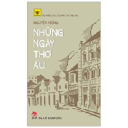 Tủ Sách Vàng - Tác Phẩm Chọn Lọc Dành Cho Thiếu Nhi - Những Ngày Thơ Ấu - Nguyên Hồng 144141