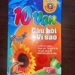10 VẠN CÂU HỎI VÌ SAO