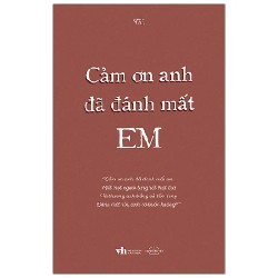 Cảm Ơn Anh Đã Đánh Mất Em - Trí 189261