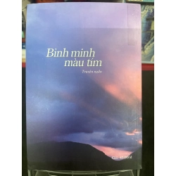 Bình minh màu tím 2011 mới 70% ố bẩn nhẹ Nguyễn Thanh Nga HPB0906 SÁCH VĂN HỌC 349721