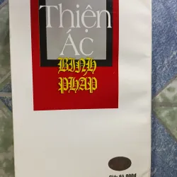 Thiện Ác Binh Pháp - Bí Quyết Xử Thế Và Mưu Sự Không Bao Giờ Thất Bại - Ân Hàm 1036703