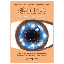 Siêu Ý Thức - Sức Mạnh Dẫn Lối Thành Công - Nguyễn Linh, Jon Hodge, Nguyễn Phan Nguyên ASB.PO Oreka-Blogmeo120125