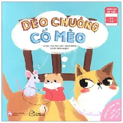 Sách Đa Tương Tác - Có Một Truyện Cổ Mới Cho Bé: Đeo Chuông Cổ Mèo (Dành Cho Bé 3-8 Tuổi) - Trần Diệu Linh, Mocha, Nhóm Laagiih 286354
