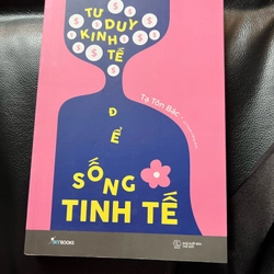 Tư duy kinh tế để sống tinh tế 283138