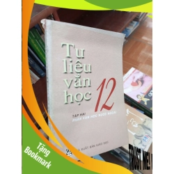 (TẶNG BOOKMARK) Tư liệu văn học 12 tập hai 2003 Văn học nước ngoài RBK-AK19