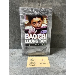 Báo chí lương tâm- Đỗ Đình Tấn- sách còn seal mới 90%