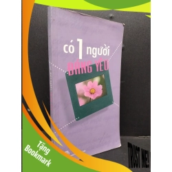 (TẶNG BOOKMARK) Có 1 người đáng yêu mới 80% ố nhẹ 2004 RBK1008 VĂN HỌC