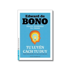 Tự Luyện Cách Tư Duy - Edward De Bono