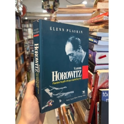 Vladimir Horowitz Pianiste huyền thoại của thế kỷ XX - Glenn Plaskin