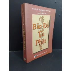 [Sách Cũ SCGR] Bản đồ tu phật mới 80% bẩn bìa, ố nhẹ, có vết bút vẽ 2007 HCM0412 Thích Thiện Hoa TÂM LINH - TÔN GIÁO - THIỀN