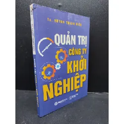 [Sách Cũ SCGR] Quản trị công ty khởi nghiệp năm 2018 mới 85% ố rách góc nhẹ HCM0203 quản trị