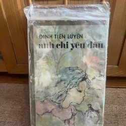 Anh Chị Yêu Dấu – Đinh Tiến Luyện 926618