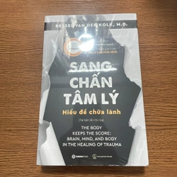 Sang chấn tâm lý Hiểu để chữa lành Bessel Van Der Kolk