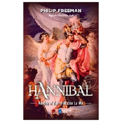 Hannibal - Kẻ Thù Vĩ Đại Nhất Của La Mã (Bìa Cứng) - Philip Freeman ASB.PO Oreka-Blogmeo120125