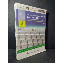 [Phiên Chợ Sách Cũ] Tin học văn phòng quốc tế theo chuẩn ICDL syllabus 5 - Office 2007 2015 - Lorna Bointon - Alan Bourke - Annette Brennan 0506
