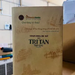 TINH HOA DU KÝ TRÊN TRI TÂN TẠP CHÍ (1941-1945) – BẢN BÌA CỨNG SƯU 