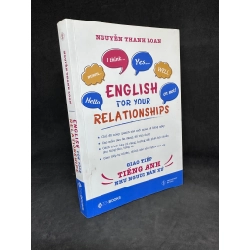 English For Your Relationships - Giao Tiếp Tiếng Anh Như Người Bản Xứ, Nguyên Thanh Loan, 2019, Mới 90% SBM270325 Blogmeo 27525