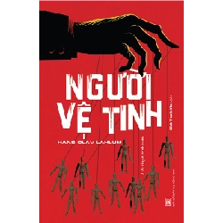 Người vệ tinh - Hans Olav Lahlum