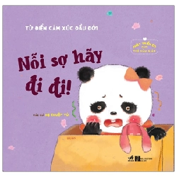 Từ điển cảm xúc đầu đời - Nỗi sợ hãy đi đi! - Mẹ Chuột Túi 2021 New 100% HCM.PO 348900