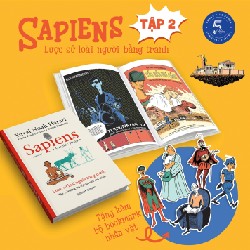 Sapiens - Lược Sử Loài Người Bằng Tranh - Tập 2: Những Trụ Cột Của Nền Văn Minh (Bìa Cứng) - Yuval Noah Harari 70755