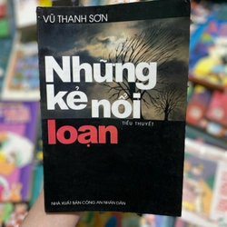 Những kẻ nổi loạn - Vũ Thanh Sơn