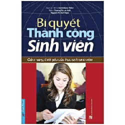 Bí Quyết Thành Công Sinh Viên - Huỳnh Ngọc Phiên, Lan Anh, Bích Ngọc (Mới 100%) Sách tư duy, kỹ năng sống, First News - SÁCH ĐẠI HỌC