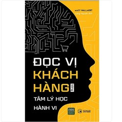 Đọc Vị Khách Hàng Bằng Tâm Lý Học Hành Vi - Tác giả:Matt Wallaert 193986