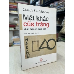 Mặt khác của trăng - Claude Levi-Strauss