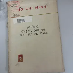 Những chặng đường lịch sử vẻ vang — Hồ Chí Minh 926483