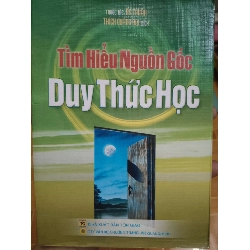 Tìm hiểu nguồn gốc duy thức học - 2006 - 271 trang Sách tôn giáo - tâm linh ANTQ3101