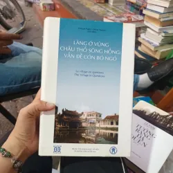 Làng Ở Vùng Châu Thổ Sông Hồng : Vấn Đề Còn Bỏ Ngỏ - Philippe Papin- Olivier Tessier