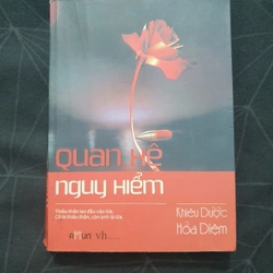 "Quan hệ nguy hiểm" - Khiêu Dược Hỏa Diệm