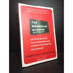 Kinh tế thành viên Robbie Kellman Baxter 2018 mới 80% bẩn bìa nhẹ HPB.HCM0710 33252