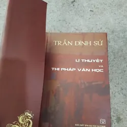 Lí thuyết và thi pháp văn học của GS Trần Đình Sử 1022469
