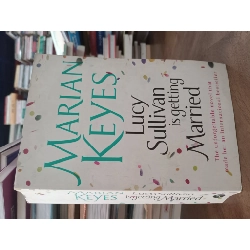 Lucy Sullivan is getting married - Marian Keyes 498962